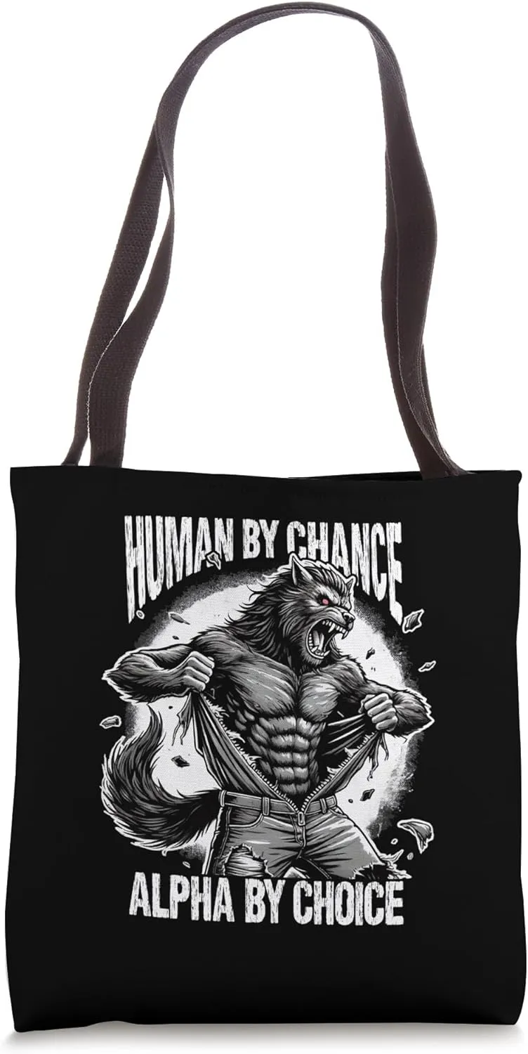 Human By Chance Alpha By Choice Funny Wolf Brainrot Meme Tote Bag