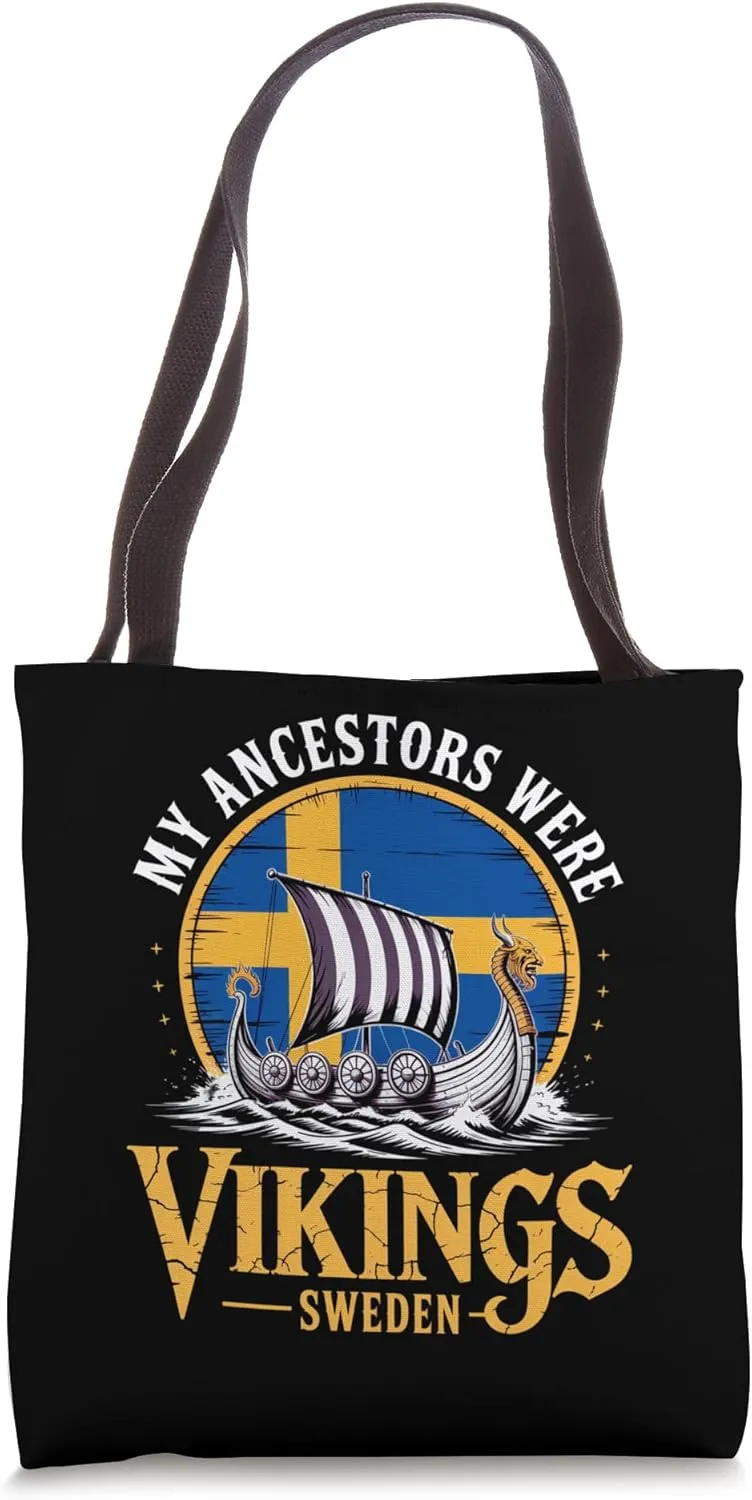 My Ancestors Were Vikings Boat Swedish Flag Swede Ship Tote Bag