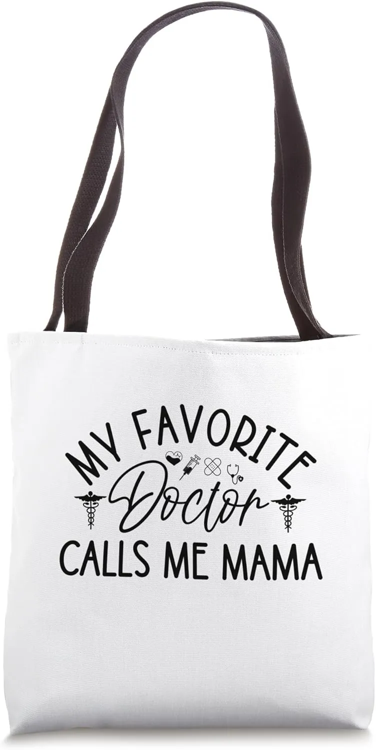 My Favorite Doctor Calls Me Mama Funny Doctor Mom Gifts Tote Bag