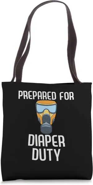 Prepared for Diaper Duty Parenting Funny Dad Gas Mask Saying Tote Bag