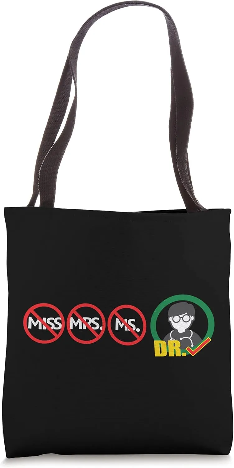 Womens Funny Tee Miss Mrs Ms Dr Doctorate Graduation Tote Bag